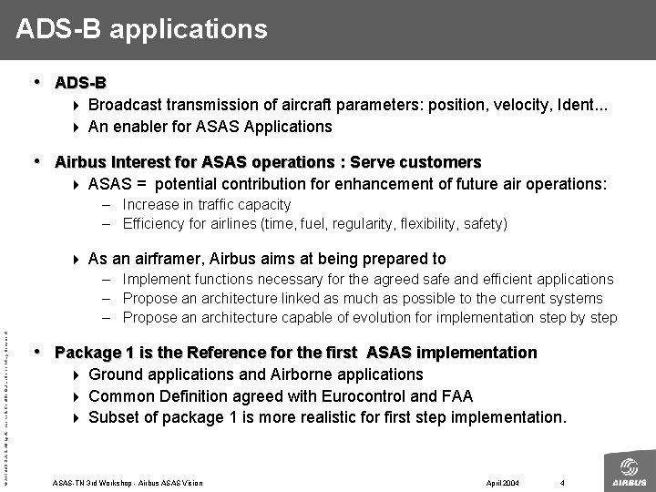 ADS-B applications • ADS-B Broadcast transmission of aircraft parameters: position, velocity, Ident. . .