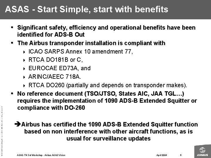 ASAS - Start Simple, start with benefits • Significant safety, efficiency and operational benefits