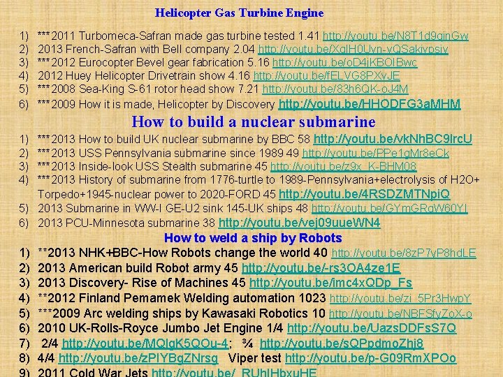 Helicopter Gas Turbine Engine 1) 2) 3) 4) 5) 6) ***2011 Turbomeca-Safran made gas