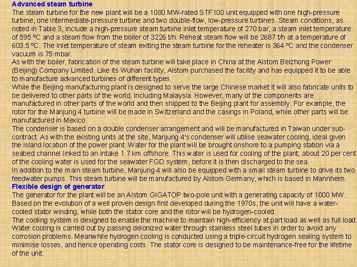 Advanced steam turbine The steam turbine for the new plant will be a 1080
