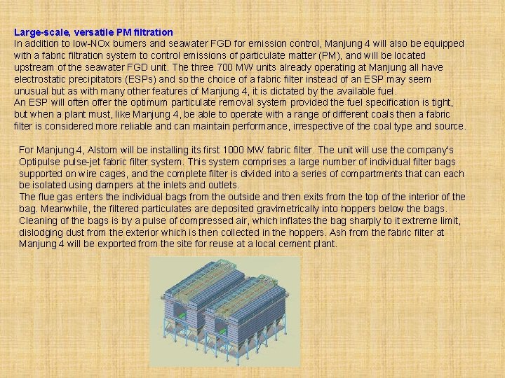 Large-scale, versatile PM filtration In addition to low-NOx burners and seawater FGD for emission