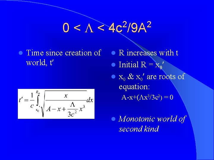 0 < < 4 c /9 A 2 l Time since creation of world,