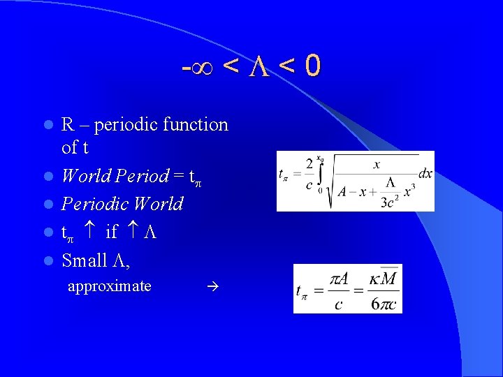 - < < 0 l l l R – periodic function of t World