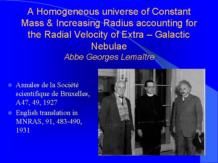 A Homogeneous universe of Constant Mass & Increasing Radius accounting for the Radial Velocity