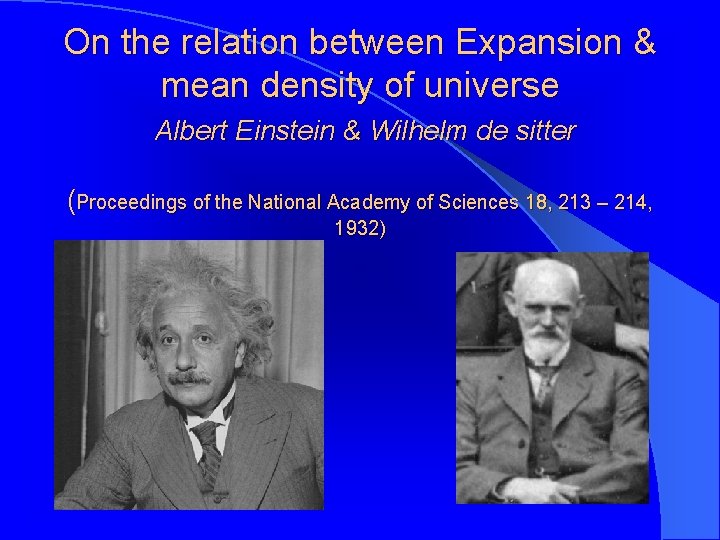 On the relation between Expansion & mean density of universe Albert Einstein & Wilhelm