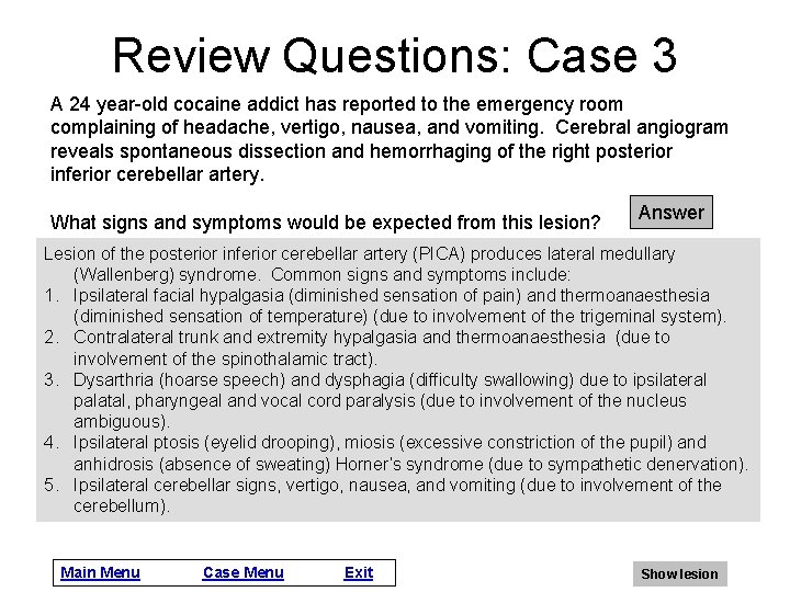 Review Questions: Case 3 A 24 year-old cocaine addict has reported to the emergency