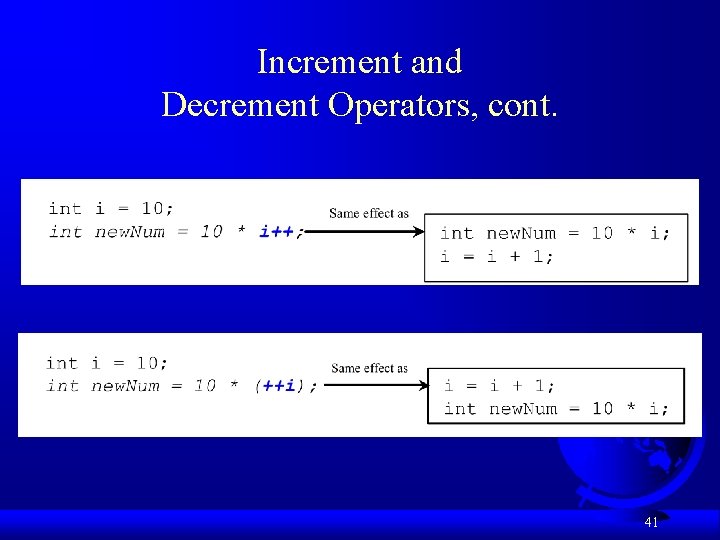Increment and Decrement Operators, cont. 41 Increment and Decrement Operators, cont. 41