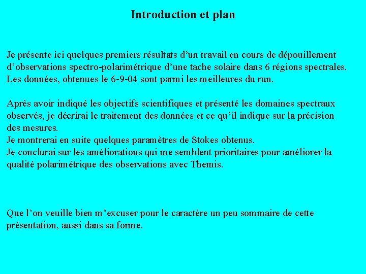 Introduction et plan Je présente ici quelques premiers résultats d’un travail en cours de