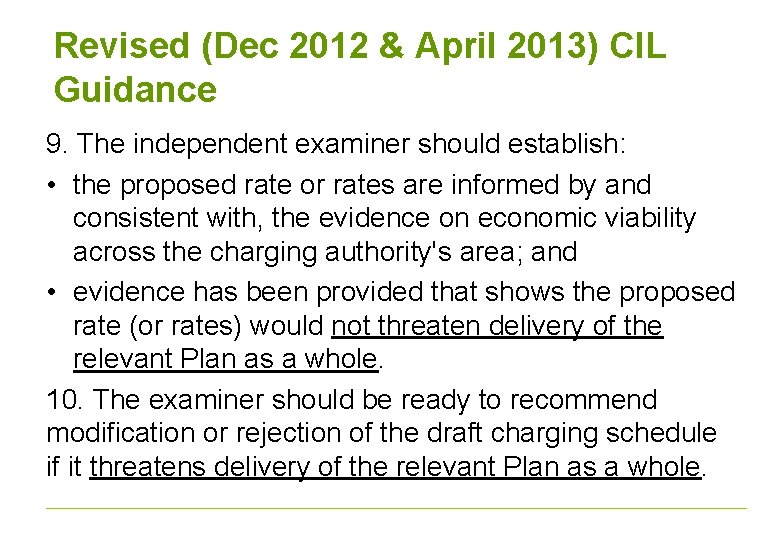 Revised (Dec 2012 & April 2013) CIL Guidance 9. The independent examiner should establish: