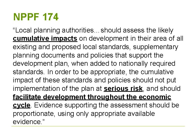 NPPF 174 “Local planning authorities…should assess the likely cumulative impacts on development in their