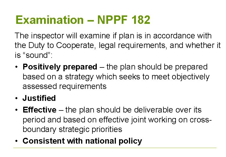 Examination – NPPF 182 The inspector will examine if plan is in accordance with