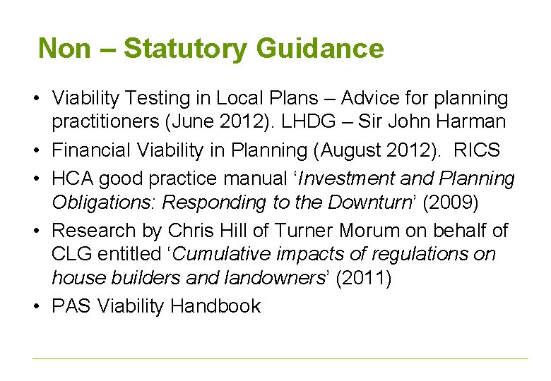 Non – Statutory Guidance • Viability Testing in Local Plans – Advice for planning