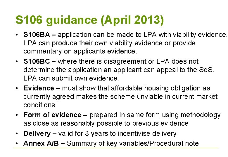 S 106 guidance (April 2013) • S 106 BA – application can be made