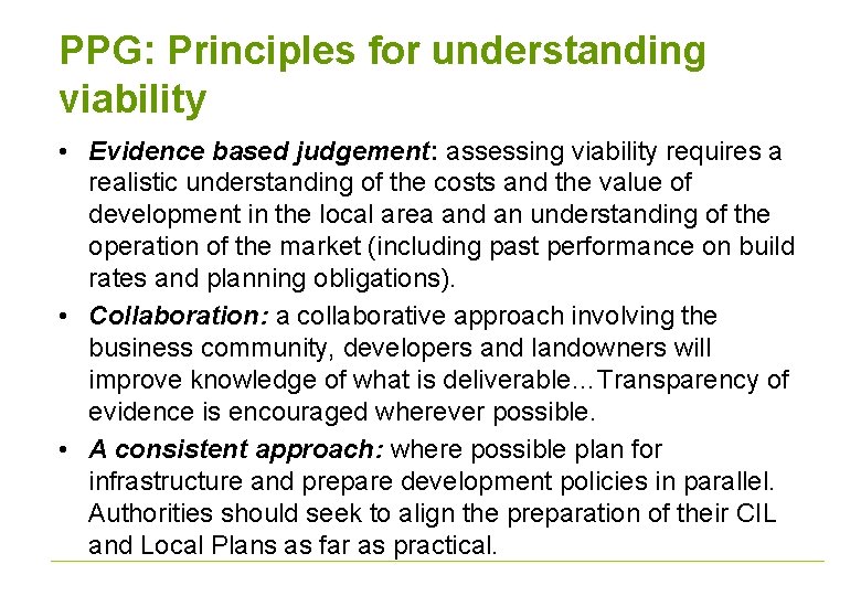 PPG: Principles for understanding viability • Evidence based judgement: assessing viability requires a realistic