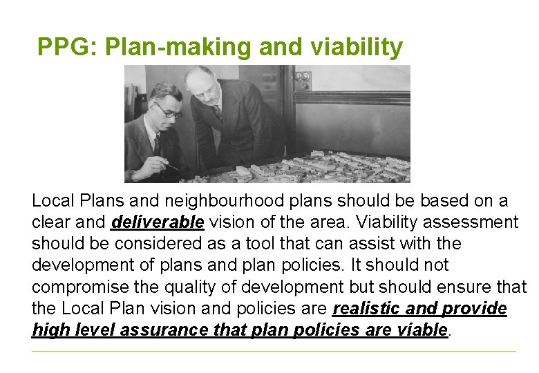 PPG: Plan-making and viability Local Plans and neighbourhood plans should be based on a