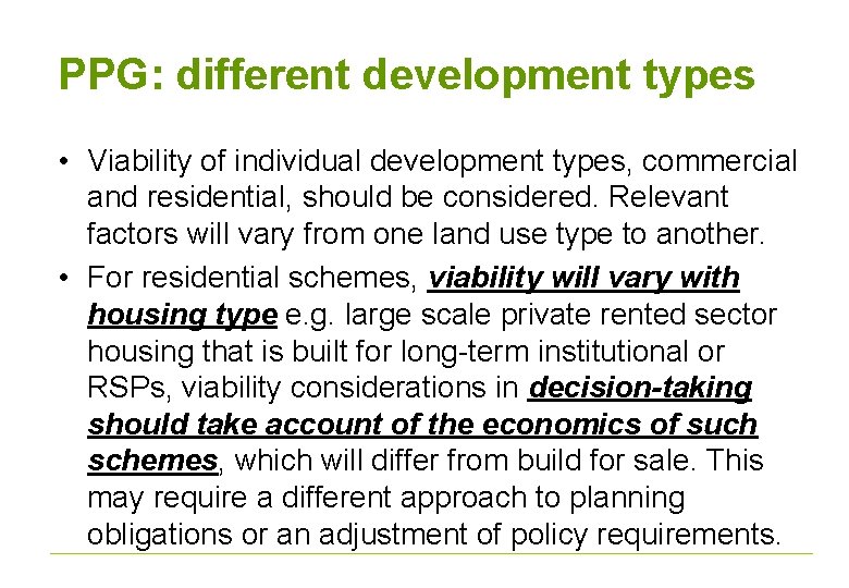 PPG: different development types • Viability of individual development types, commercial and residential, should
