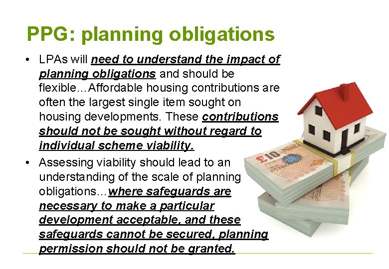 PPG: planning obligations • LPAs will need to understand the impact of planning obligations