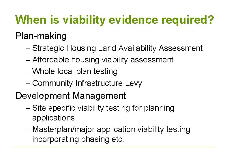 When is viability evidence required? Plan-making – Strategic Housing Land Availability Assessment – Affordable