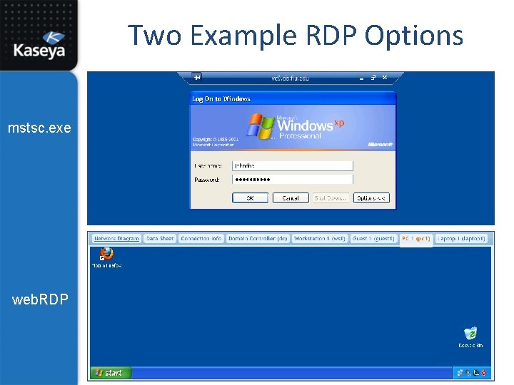 Two Example RDP Options mstsc. exe web. RDP 