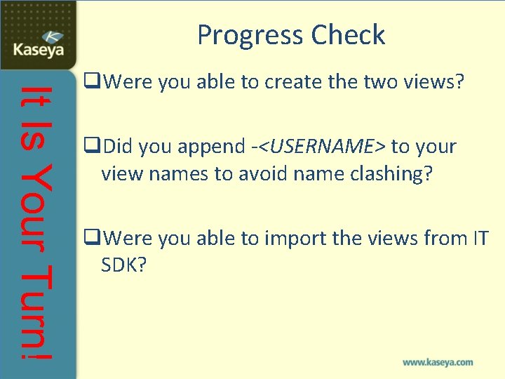 Progress Check It Is Your Turn! q. Were you able to create the two