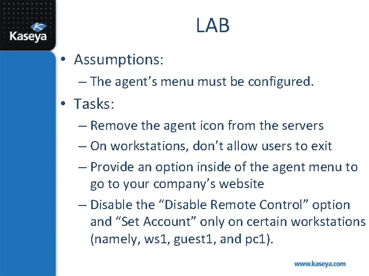 LAB • Assumptions: – The agent’s menu must be configured. • Tasks: – Remove