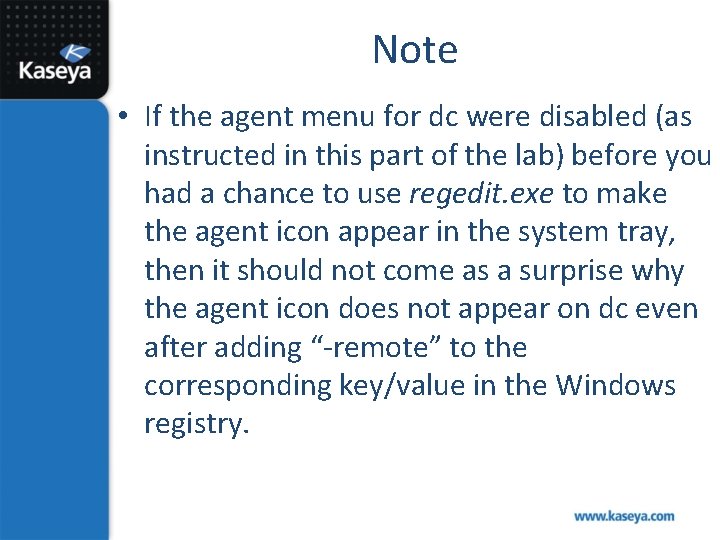 Note • If the agent menu for dc were disabled (as instructed in this