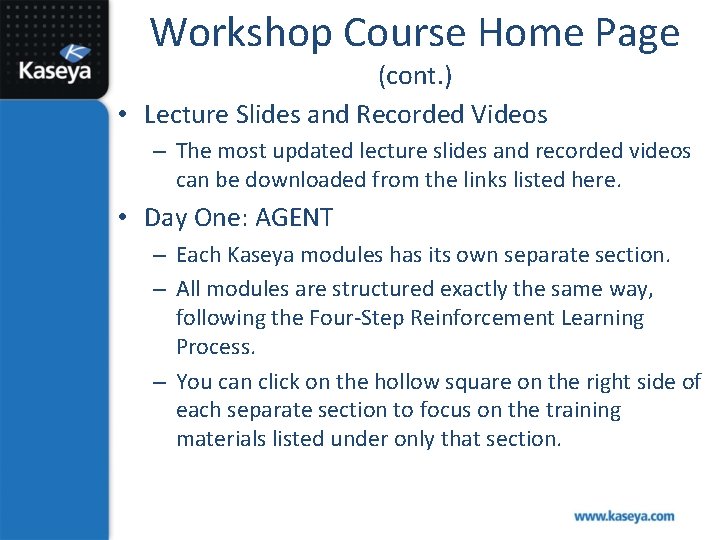 Workshop Course Home Page (cont. ) • Lecture Slides and Recorded Videos – The