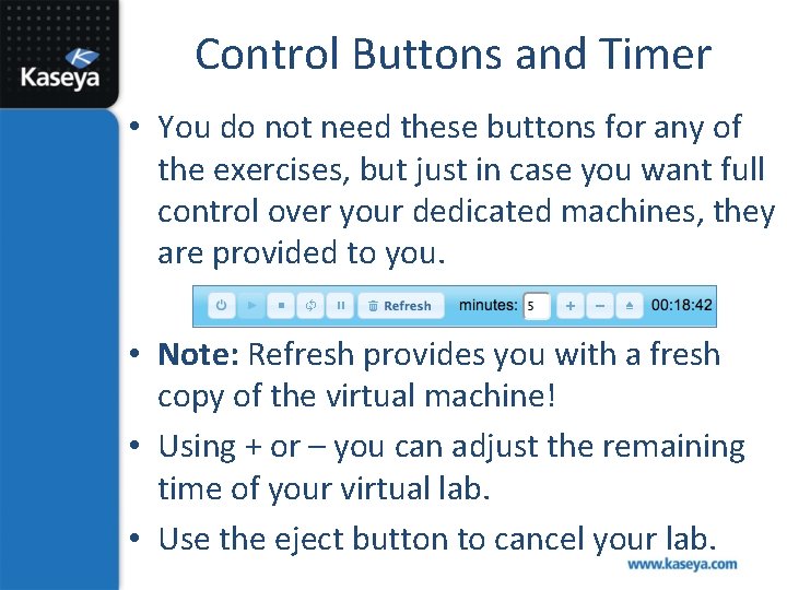 Control Buttons and Timer • You do not need these buttons for any of