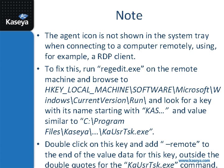 Note • The agent icon is not shown in the system tray when connecting