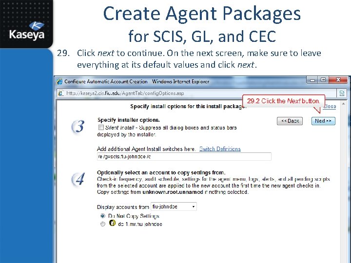 Create Agent Packages for SCIS, GL, and CEC 29. Click next to continue. On