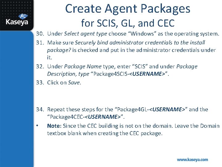 Create Agent Packages for SCIS, GL, and CEC 30. Under Select agent type choose