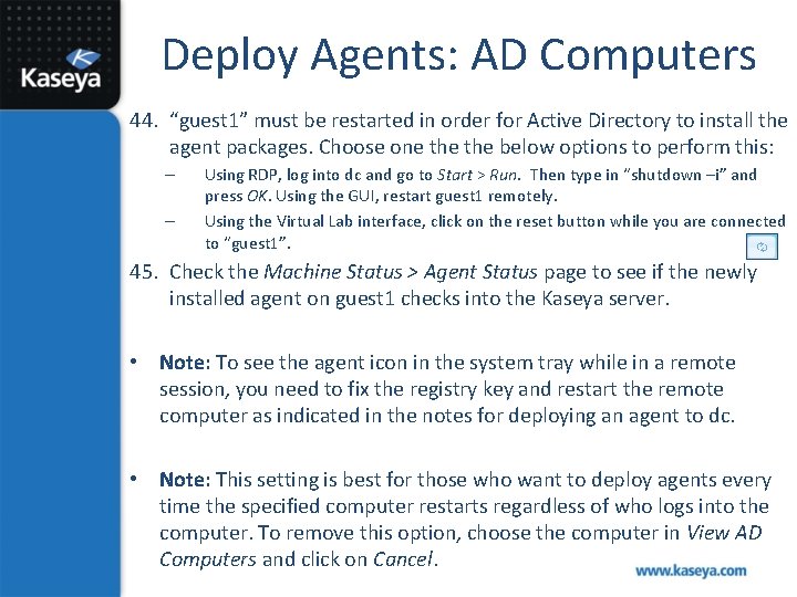 Deploy Agents: AD Computers 44. “guest 1” must be restarted in order for Active