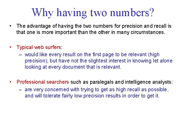 Why having two numbers? • The advantage of having the two numbers for precision