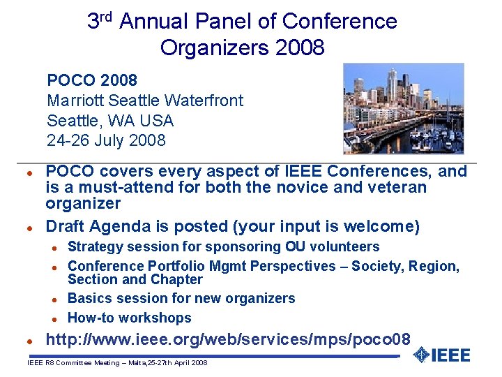 3 rd Annual Panel of Conference Organizers 2008 POCO 2008 Marriott Seattle Waterfront Seattle,