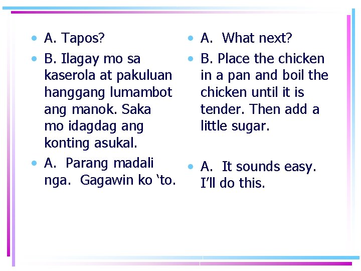  • A. Tapos? • A. What next? • B. Ilagay mo sa •