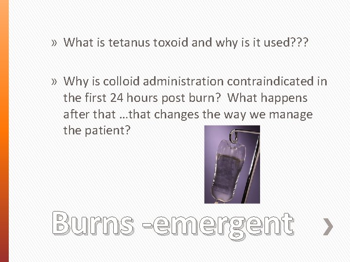 » What is tetanus toxoid and why is it used? ? ? » Why