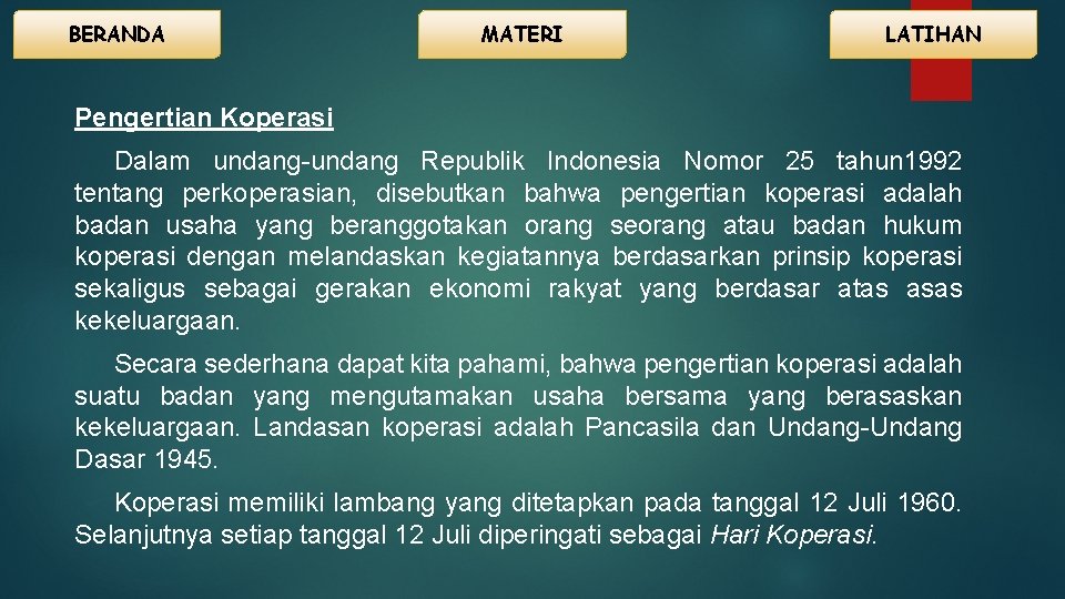 BERANDA MATERI LATIHAN Pengertian Koperasi Dalam undang-undang Republik Indonesia Nomor 25 tahun 1992 tentang