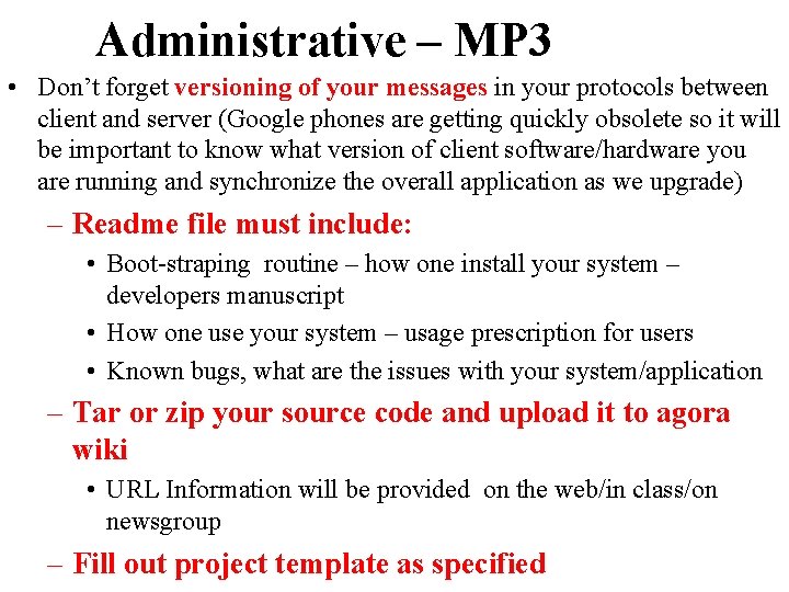 Administrative – MP 3 • Don’t forget versioning of your messages in your protocols