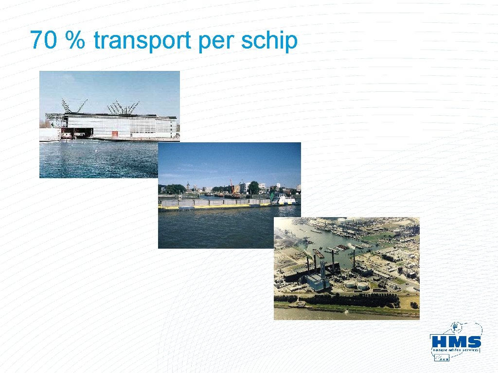 70 % transport per schip 