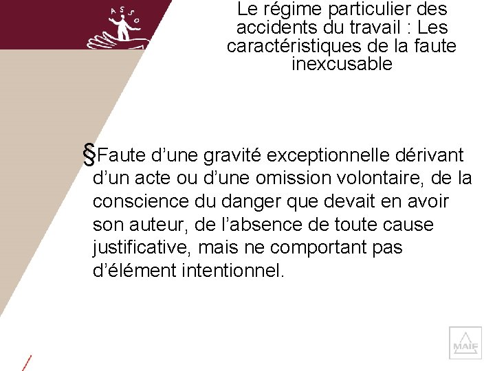 Le régime particulier des accidents du travail : Les caractéristiques de la faute inexcusable