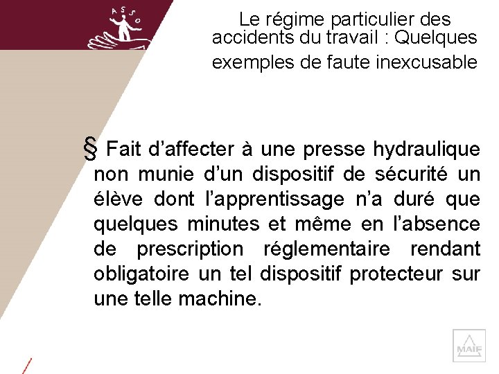 Le régime particulier des accidents du travail : Quelques exemples de faute inexcusable §