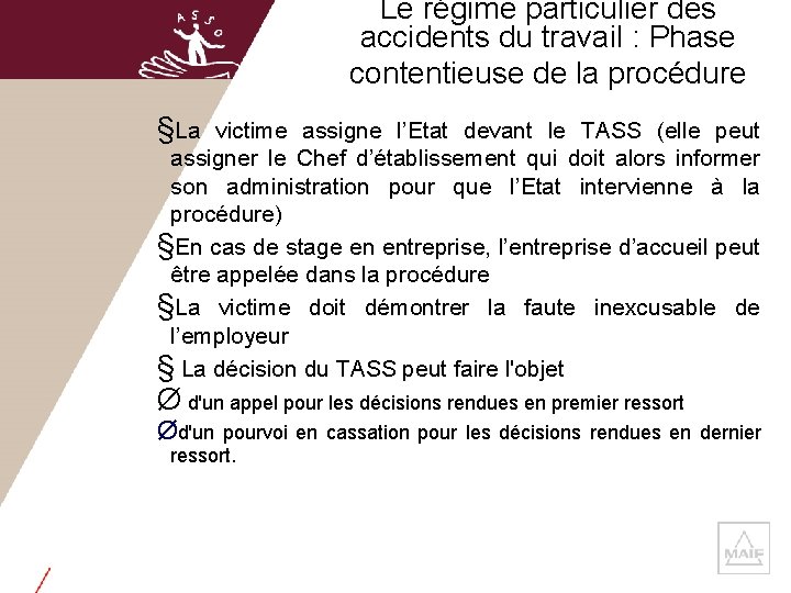 Le régime particulier des accidents du travail : Phase contentieuse de la procédure §La