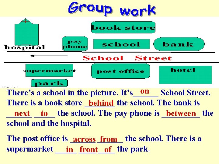 on School Street. There’s a school in the picture. It’s______ There is a book