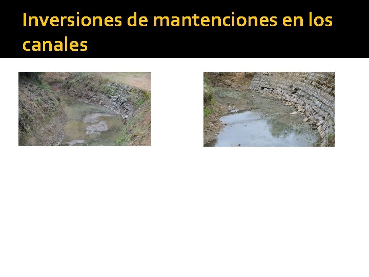 Inversiones de mantenciones en los canales 