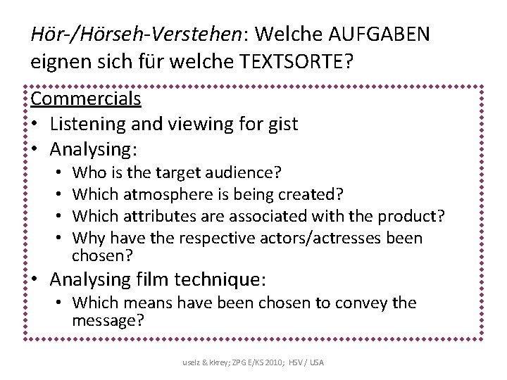 Hör-/Hörseh-Verstehen: Welche AUFGABEN eignen sich für welche TEXTSORTE? Commercials • Listening and viewing for