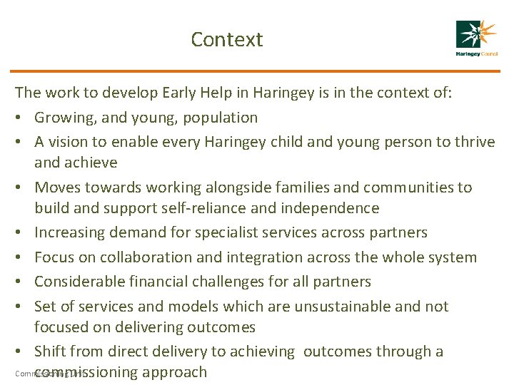 Context The work to develop Early Help in Haringey is in the context of: