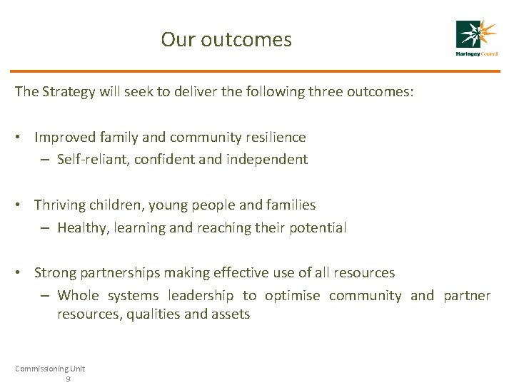 Our outcomes The Strategy will seek to deliver the following three outcomes: • Improved