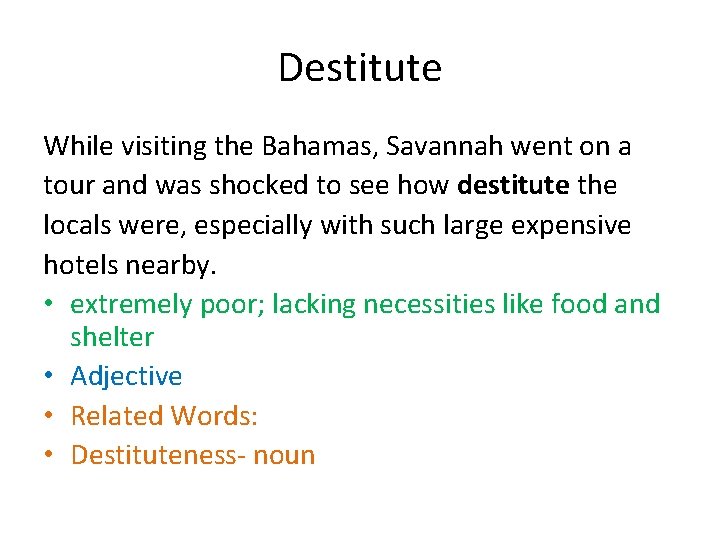 Destitute While visiting the Bahamas, Savannah went on a tour and was shocked to