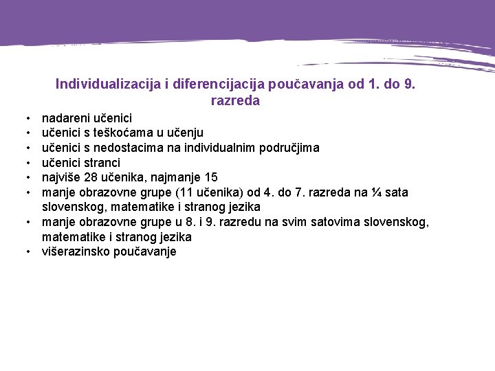 Individualizacija i diferencija poučavanja od 1. do 9. razreda • • • nadareni učenici