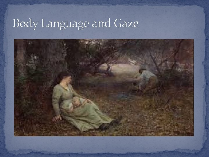 Body Language and Gaze 